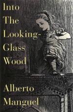 Into the Looking-Glass Wood