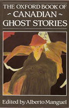 The Oxford Book of Canadian Ghost Stories